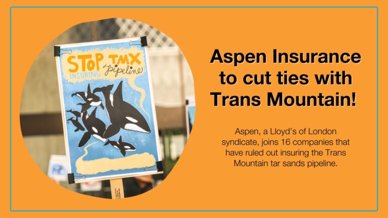 Trans Mountain Insurer Aspen Commits to Cut Ties with the Tar Sands Pipeline